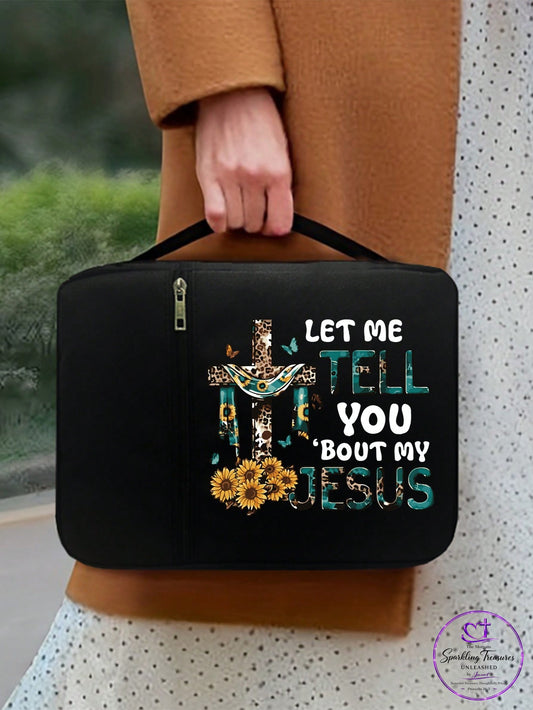 A person in a brown coat holds a black zippered case featuring a decorative cross, sunflowers, and the text 'LET ME TELL YOU ABOUT MY JESUS' in white and teal lettering.